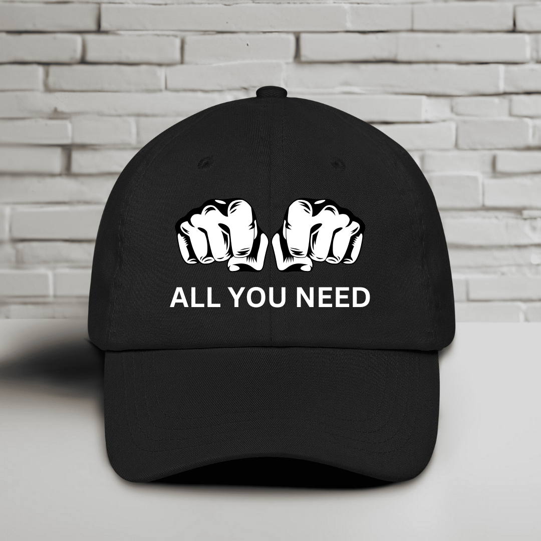 All You Need Embroidered Baseball Cap