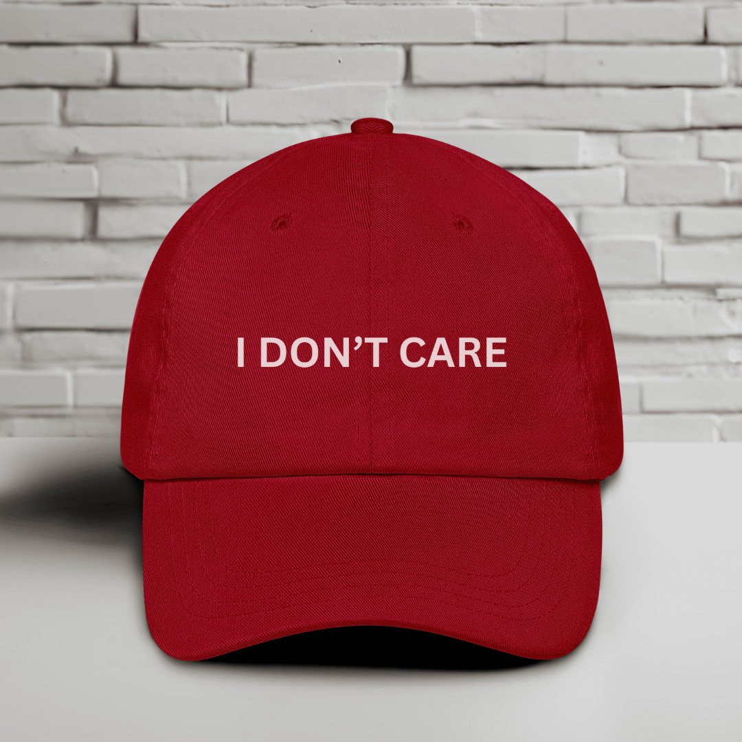 I Don't Care Embroidered Baseball Cap